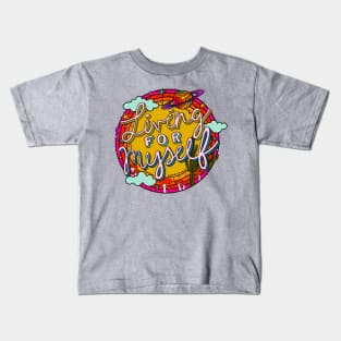 Living for Myself Kids T-Shirt